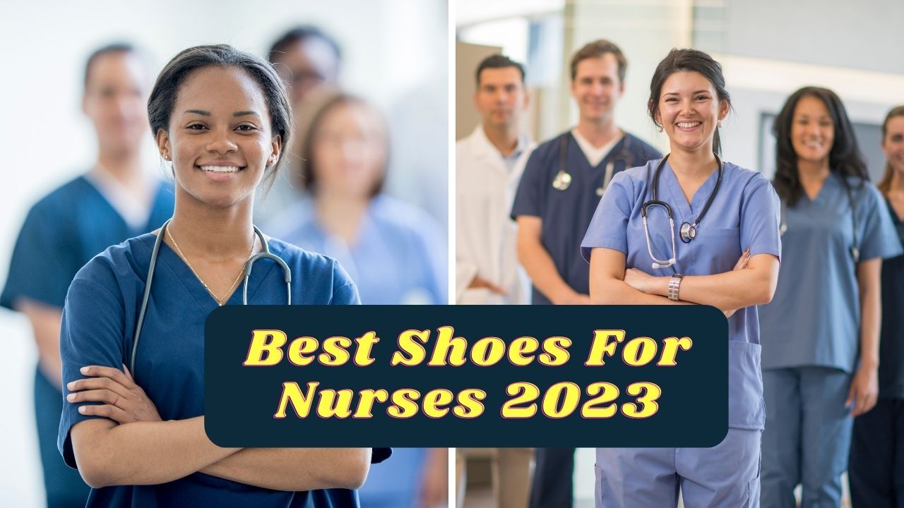 The Top 10 Best Shoes for Nurses in 2023 | best shoes