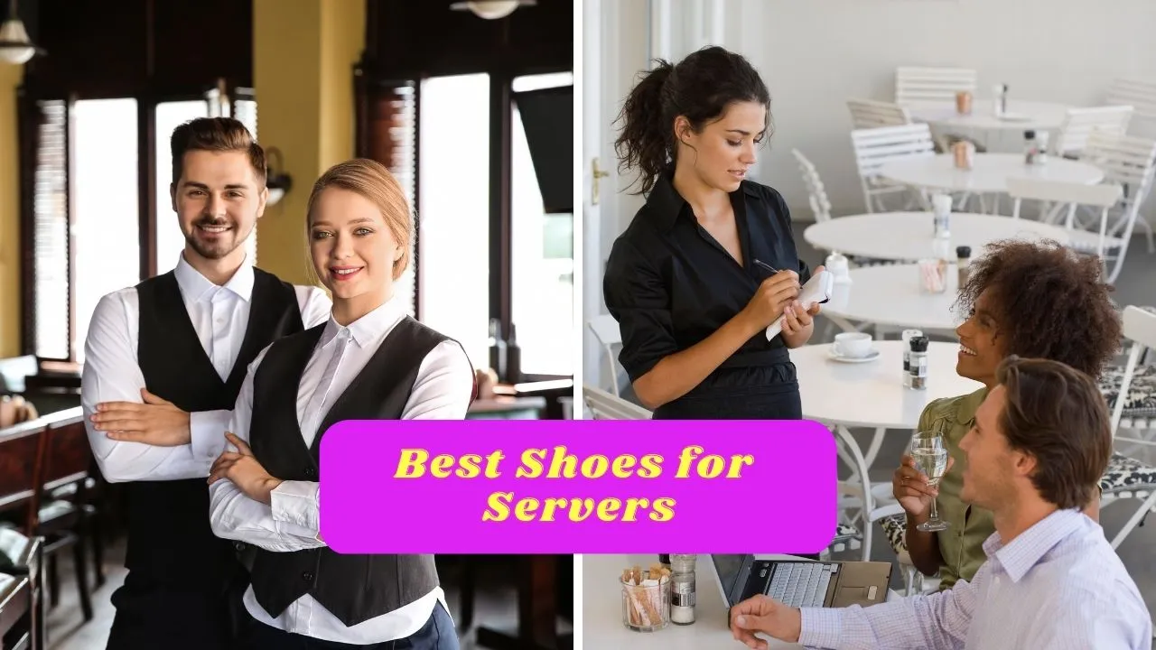 Best Shoes For Servers 2023 For Comfort And Safety