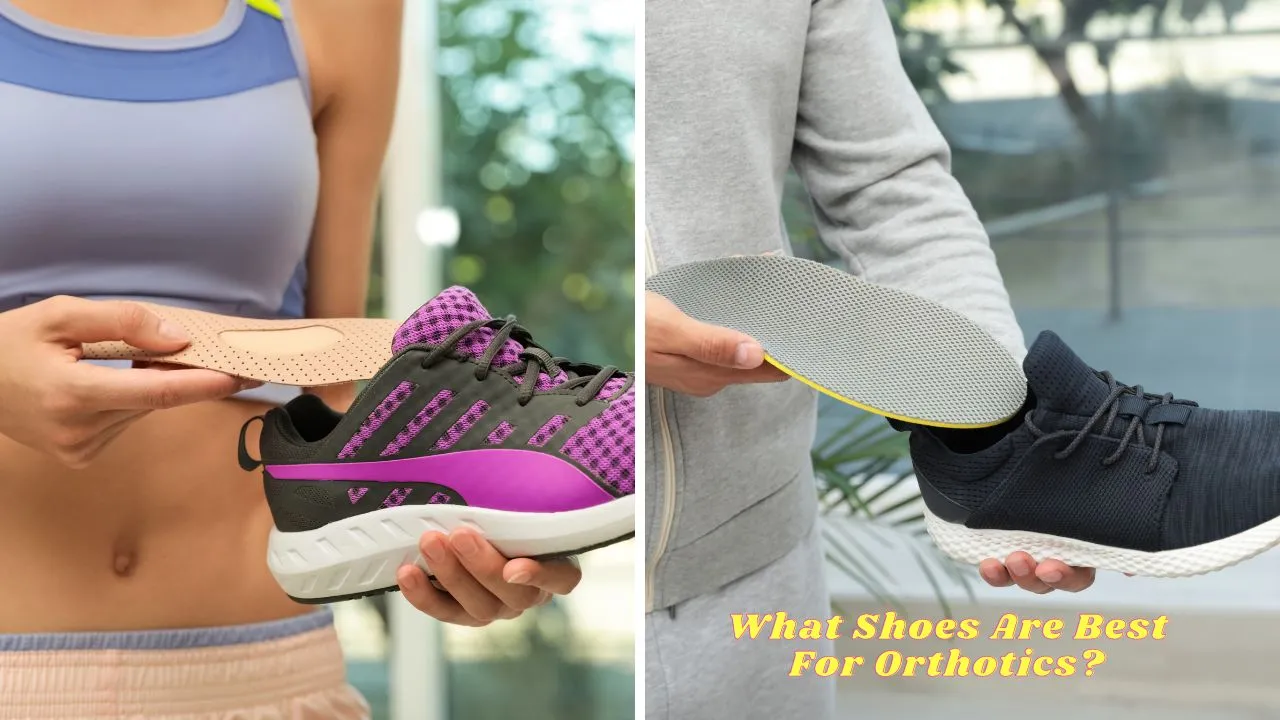 Best Shoes For Orthotics