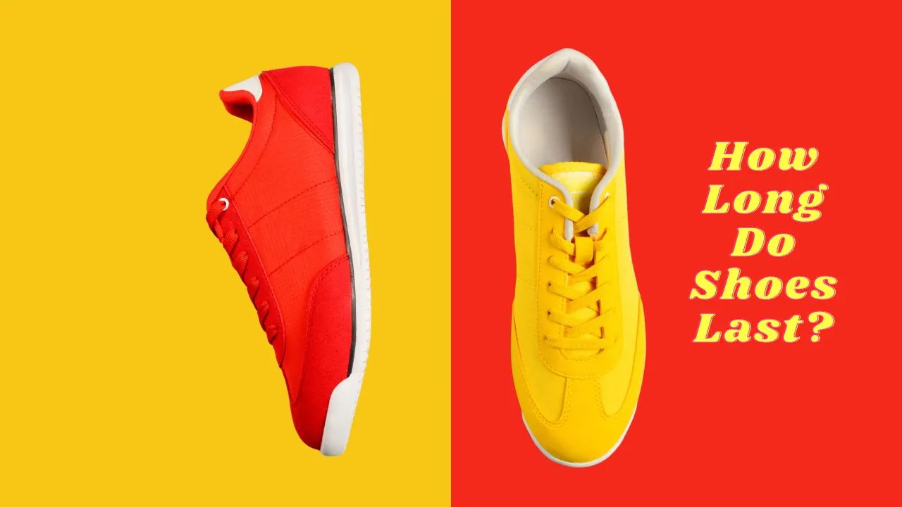 How Long Do Shoes Last?