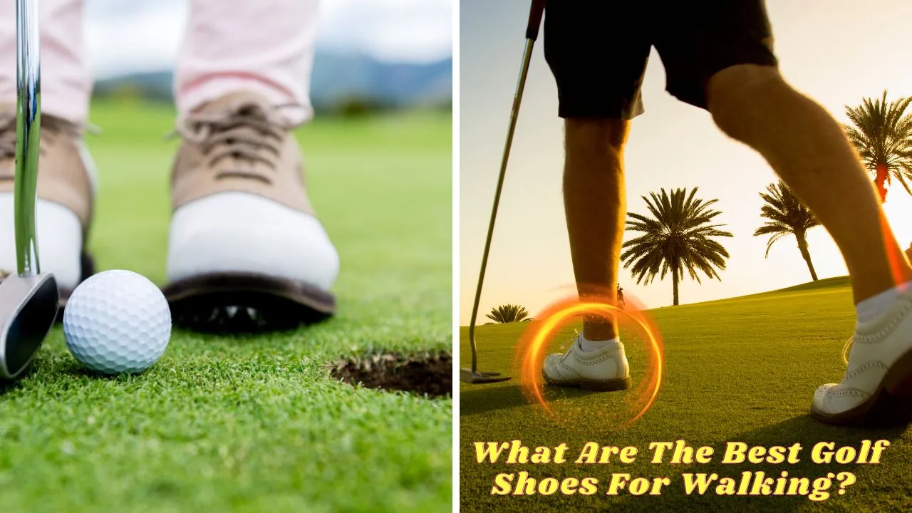 Best Golf Shoes For Walking