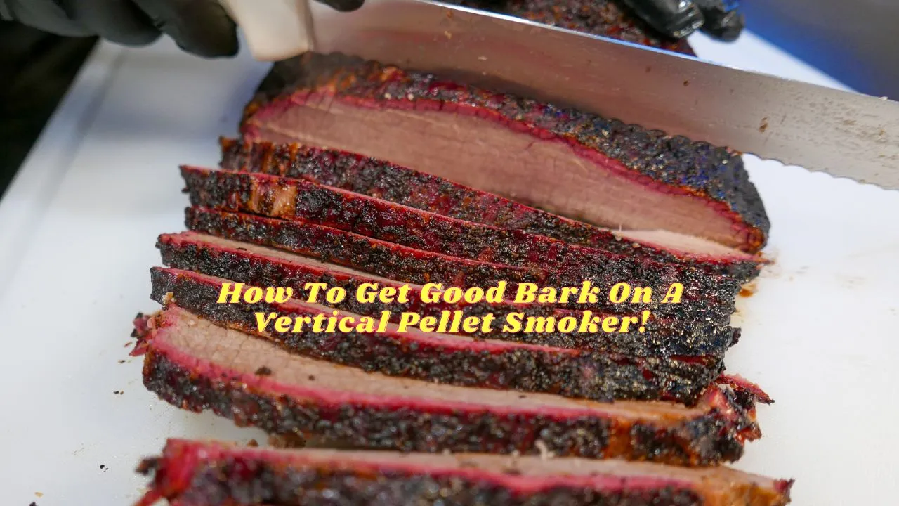How to Achieve Perfect Bark on a Vertical Pellet Smoker